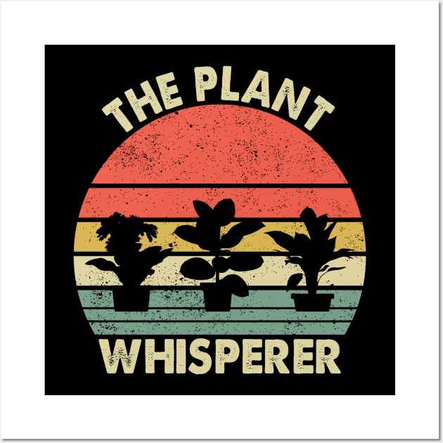 Plant Whisperer Funny Hobby Gardening Wall Art by Crazyshirtgifts